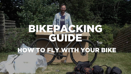 BIKEPACKING GUIDE - HOW TO FLY WITH YOUR BIKE